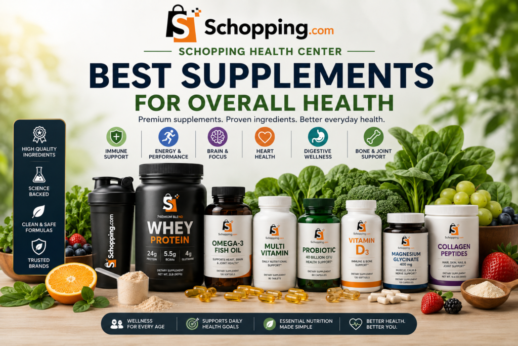 Supplements, Vitamins and Nutrition: The Complete Guide to Better Health 2 Best supplements for overall health image featuring Schopping Health Center with whey protein, multivitamin, omega-3 fish oil, probiotics, vitamin D3, magnesium, collagen, and healthy fruits and vegetables.